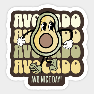 Avocado - Avo Nice Day - Retro Funny Avocado Sticker